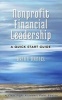 Nonprofit Financial Leadership - A Quick Start Guide (Paperback) - Brian Daniel Photo