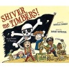 Shiver Me Timbers! - Pirate Poems & Paintings (Hardcover) - Douglas Florian Photo