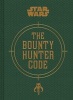 Bounty Hunter Code - From the Files of Boba Fett (Hardcover) - Daniel Wallace Photo