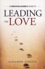 Leading with Love (Paperback, Leader's Guide) - Alexander Strauch Photo