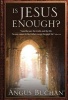 Is Jesus Enough? (Paperback) - Angus Buchan Photo