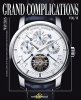 Grand Complications, v. 6 - High Quality Watchmaking (Paperback) - Tourbillon International Photo