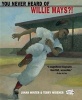 You Never Heard of Willie Mays?! (Paperback) - Jonah Winter Photo