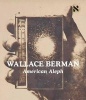 Wallace Berman - American Aleph (Hardcover) - Tosh Berman Photo