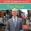 Tasteful Fashion with Tim Gunn (Hardcover) - Jill C Wheeler Photo