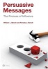 Persuasive Messages - The Process of Influence (Paperback) - William L Benoit Photo