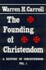 Founding of Christendom (Paperback) - Warren H Carroll Photo