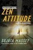 Zen Attitude (Paperback) - Sujata Massey Photo