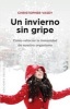 Un Invierno Sin Gripe (English, Spanish, Paperback) - Christopher Vasey Photo