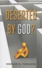 Deserted by God? (Paperback) - Sinclair B Ferguson Photo