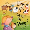 Have You Seen My Potty? (Paperback) - Mij Kelly Photo