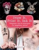 Draw it, Print it, Ink it: Templates, Tips & Techniques for Temporary Tattoos - Templates, Tips & Techniques to Ink Yourself at Home (Paperback) - Pepper Baldwin Photo