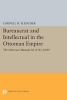 Bureaucrat and Intellectual in the Ottoman Empire - The Historian Mustafa Ali (1541-1600) (Paperback) - Cornell H Fleischer Photo