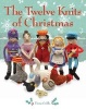 The Twelve Knits of Christmas (Paperback, Original) - Fiona Goble Photo