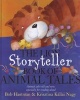 The Lion Storyteller Book of Animal Tales (Hardcover) - Bob Hartman Photo