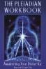 The Pleiadian Workbook - Awakening Your Divine Ka (Paperback, Original) - Amorah Quan Yin Photo