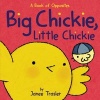 Big Chickie, Little Chickie - A Book of Opposites (Board book) - Janee Trasler Photo