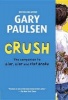 Crush - The Theory, Practice and Destructive Properties of Love (Paperback) - Gary Paulsen Photo