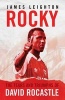 Rocky - The Tears and Triumphs of David Rocastle (Hardcover) - James Leighton Photo