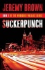 Suckerpunch - Round 1 in the Woodshed Wallace Series (Paperback) - Jeremy Brown Photo