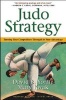 Judo Strategy - Turning Your Competitors' Strength to Your Advantage (Hardcover) - David B Yoffie Photo