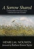 A Sorrow Shared - A Combined Edition of the Nouwen Classics in Memoriam and a Letter of Consolation (Paperback) - Henri JM Nouwen Photo