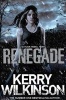 Renegade (Paperback, Main Market Ed.) - Kerry Wilkinson Photo