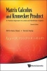 Matrix Calculus and Kronecker Product - A Practical Approach to Linear and Multilinear Algebra (Hardcover, 2nd Revised edition) - Willi Hans Steeb Photo