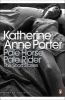 Pale Horse, Pale Rider: The Selected Stories of Katherine Anne Porter (Paperback) - Katherine Porter Photo