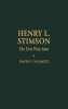 Henry L. Stimson - The First Wise Man (Hardcover) - David F Schmitz Photo