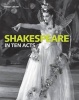 Shakespeare in Ten Acts (Paperback) - Gordon McMullan Photo