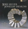 500 Silver Jewelry Designs - The Powerful Allure of a Precious Metal (Paperback) - Marthe Le Van Photo