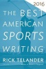 The Best American Sports Writing 2016 (Paperback) - Rick Telander Photo