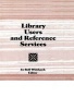 Library Users and Reference Services (Hardcover) - Linda S Katz Photo