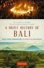 Brief History of Bali - Piracy, Slavery, Opium and Guns: The Story of a Pacific Paradise (Paperback) - Willard A Hanna Photo