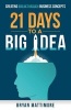 21 Days to a Big Idea! - Creating Breakthrough Business Concepts (Paperback) - Bryan Mattimore Photo