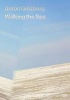 Anton Ginzburg - Walking the Sea (Hardcover) - Melanie Marino Photo