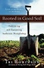 Rooted in Good Soil - Cultivating and Sustaining Authentic Discipleship (Paperback) - Tri Robinson Photo