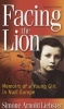 Facing the Lion - Memoirs of a Young Girl in Nazi Europe (Abridged, Paperback, abridged edition) - Simone Arnold Liebster Photo