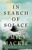 In Search of Solace (Paperback) - Emily Mackie Photo