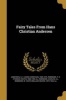 Fairy Tales from Hans Christian Andersen (Paperback) - H C Hans Christian 1805 1 Andersen Photo