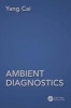 Ambient Diagnostics (Hardcover) - Yang Cai Photo