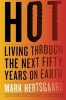 Hot - Living Through the Next Fifty Years on Earth (Paperback) - Mark Hertsgaard Photo