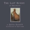 The Last Bunny in Brooklyn (Paperback) - Zetta Elliott Photo