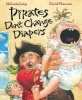 Pirates Don't Change Diapers (Hardcover, Library binding) - Melinda Long Photo