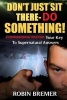 Don't Just Sit There-Do Something - Commanding Prayer Your Key to Supernatural Answers (Paperback) - Robin Bremer Photo