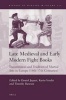 Late Medieval and Early Modern Fight Books - Transmission and Tradition of Martial Arts in Europe (14th-17th Centuries) (Hardcover) - Daniel Jaquet Photo