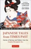 Japanese Tales from Times Past - Stories of Fantasy and Folklore from the Konjaku Monogatari Shu (Paperback) - Naoshi K oriyama Photo