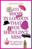 111 Shops in London That You Shouldn't Miss (Paperback) - Kirstin Von Glasow Photo