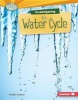 Investigating the Water Cycle (Paperback) - Candice F Ransom Photo